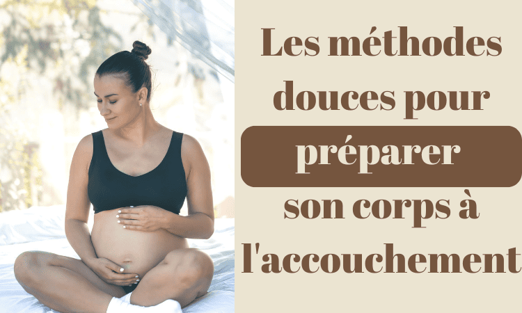 image article les méthodes douces pour préparer son corps à l'accouchement